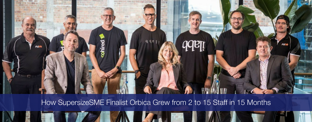 SupersizeSME Finalist Orbica Grew from 2 to 15 staff in 15 Months!