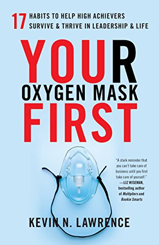 Your Oxygen Mask First | 7 Attributes: Leadership