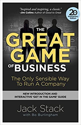 The Great Game of Business: The Only Sensible Way to Run a Company