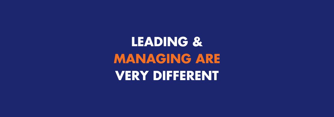 Leading and Managing are Very Different