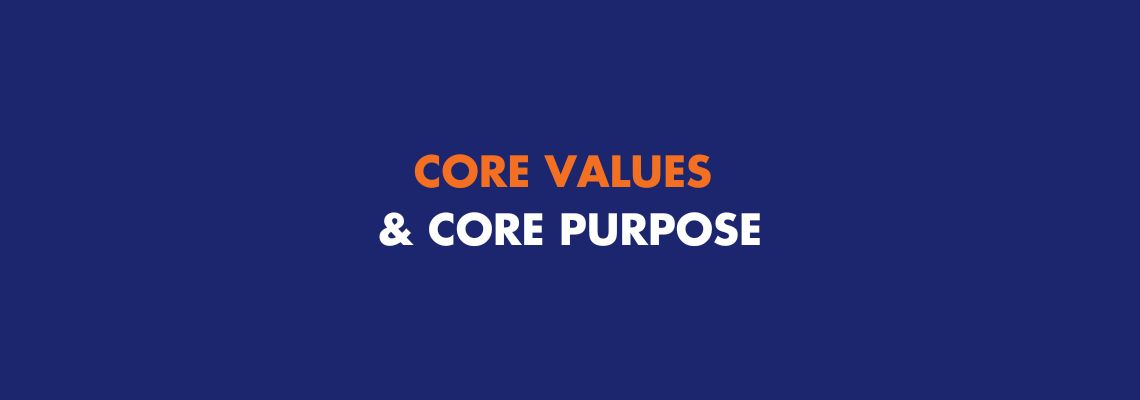 Core Values Vs Core Purpose, and their Roles in Strategic Business Growth