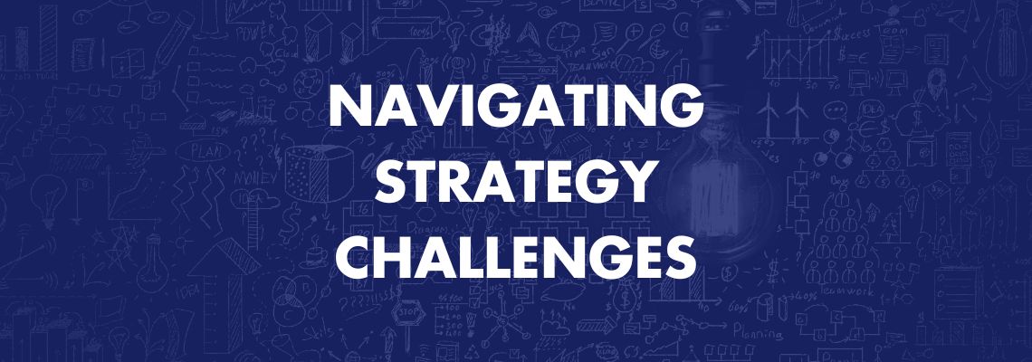 Navigating Strategy Challenges
